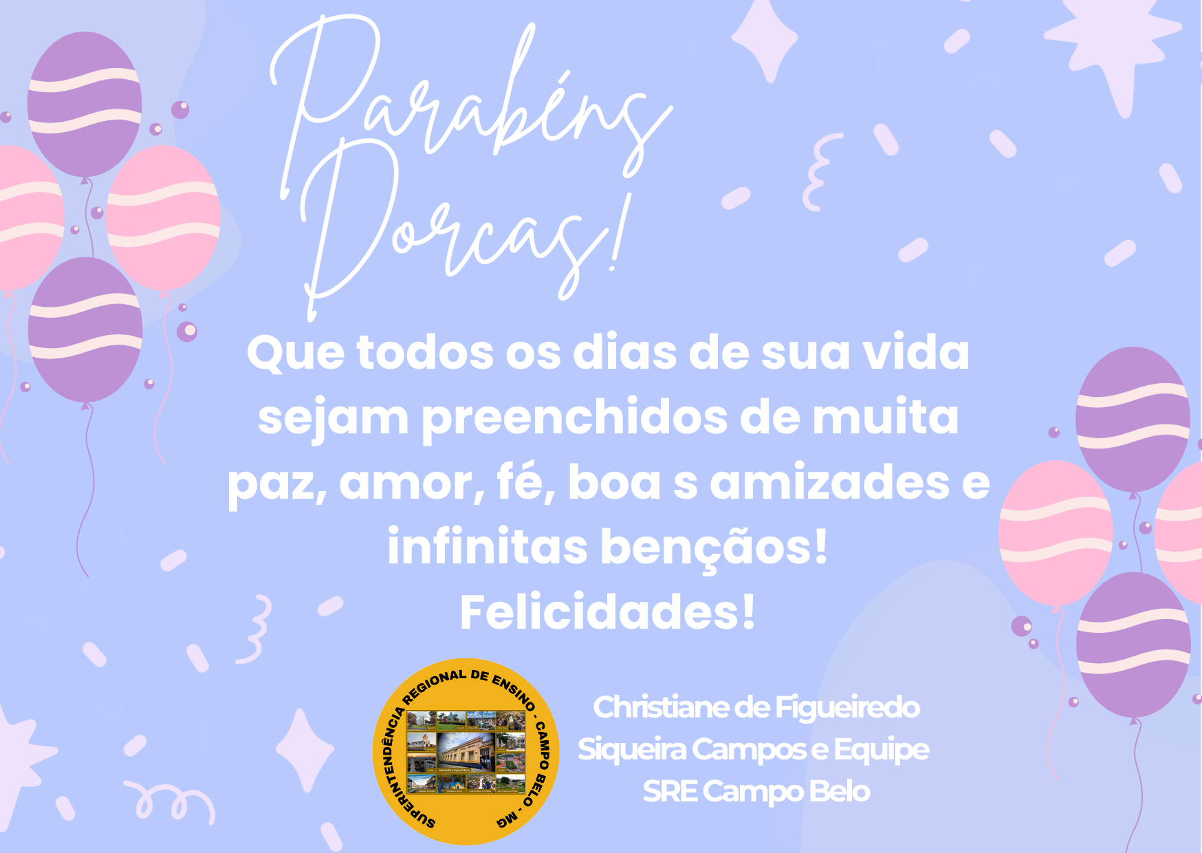 Parabéns Dorcas! Diretora do Colégio PMMG – Lavras-MG/08-07