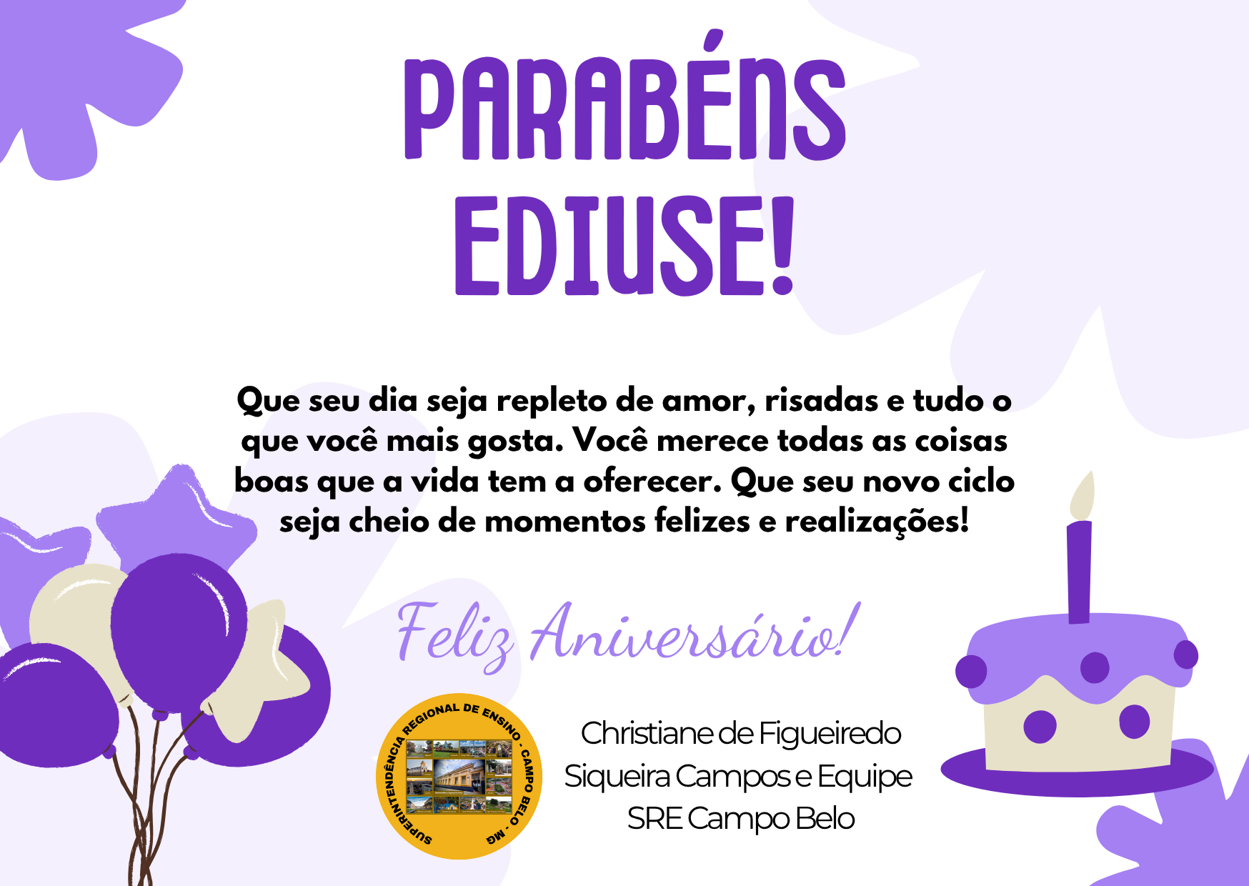 Parabéns Ediuse! diretora da E. E. Abílio Neves – Campo Belo-MG – 31/08