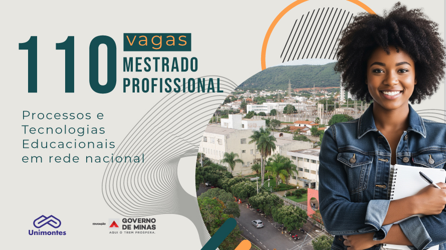 Unimontes oferta 110 vagas para mestrado profissional em Processos e Tecnologias Educacionais em rede nacional