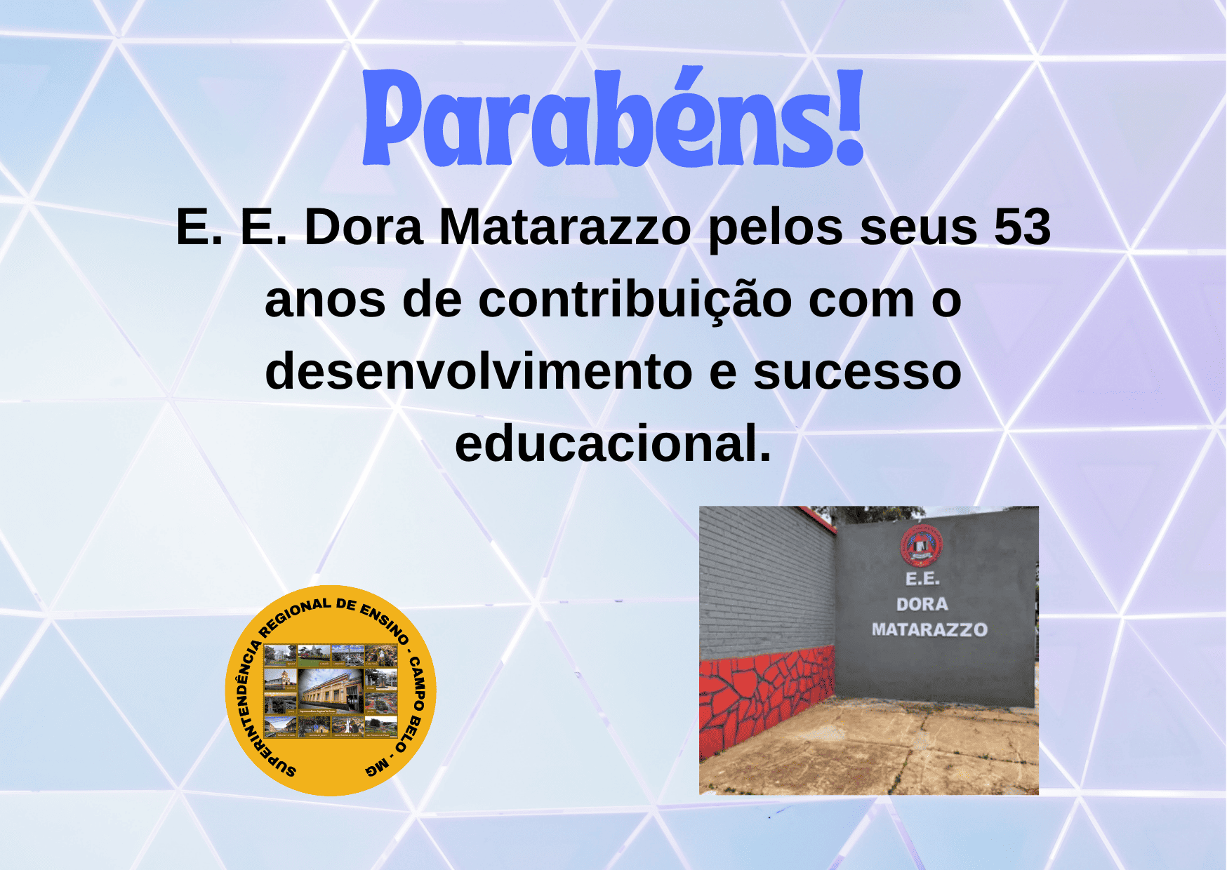Parabéns E. E. Dora Matarazzo – Lavras-MG – 07/10