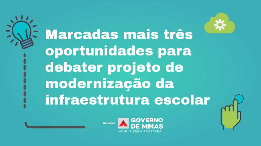 Marcadas mais três oportunidades para debater projeto de modernização da infraestrutura escolar