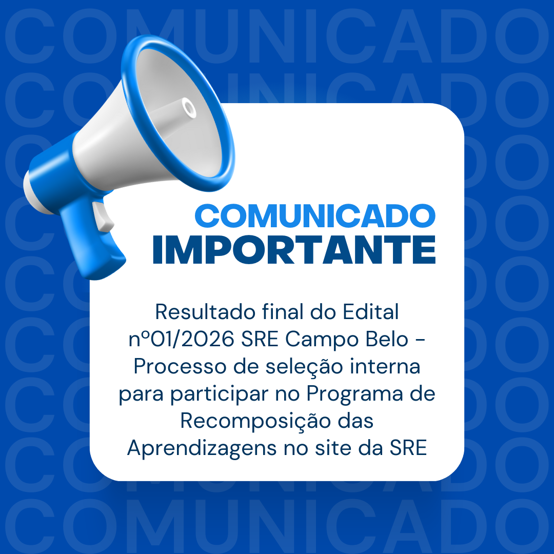 Resultado final do Edital nº01/2026 SRE Campo Belo – Processo de seleção interna para participar no Programa de Recomposição das Aprendizagens