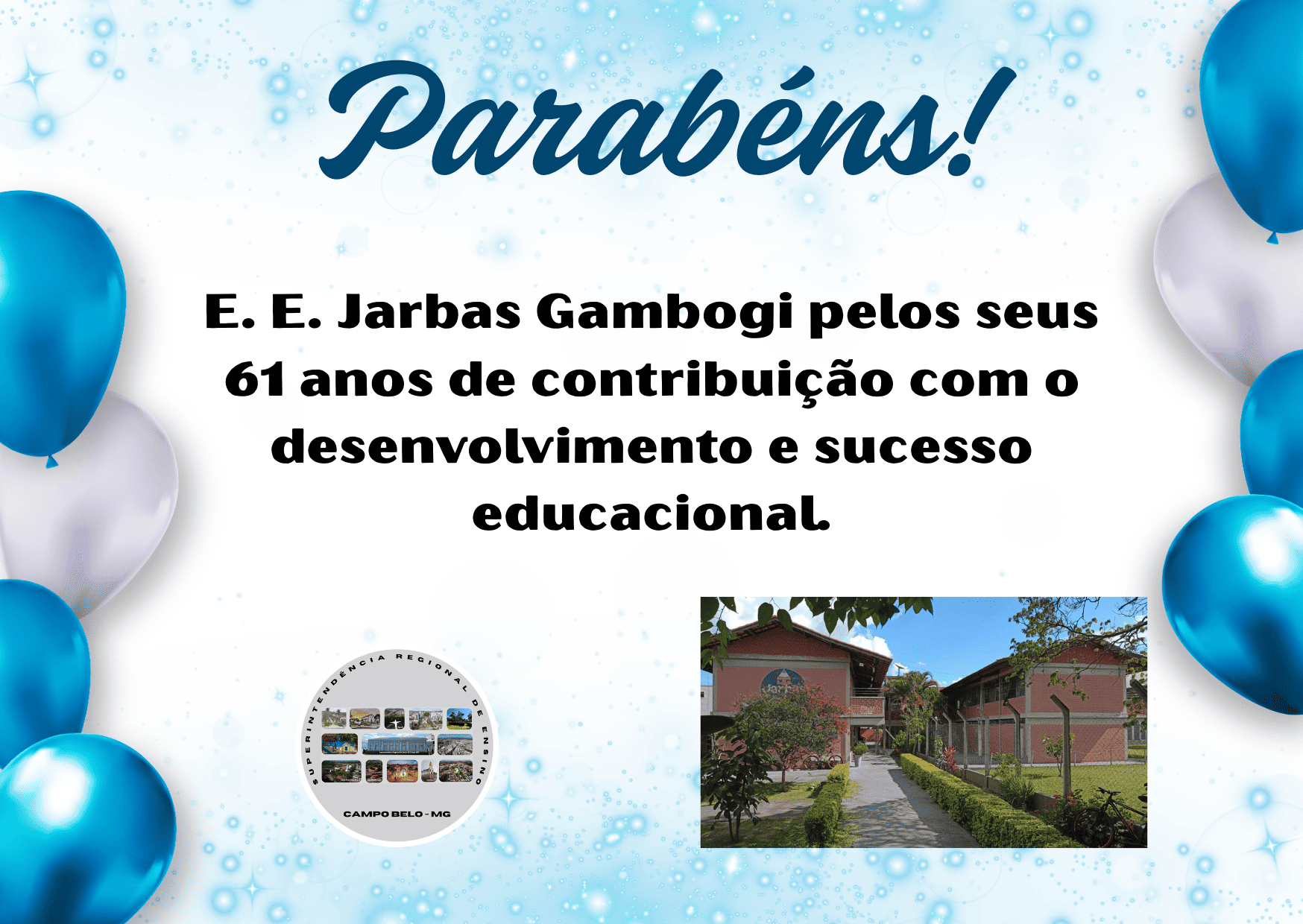 Parabéns E. E. Jarbas Gambogi – Campo Belo -MG