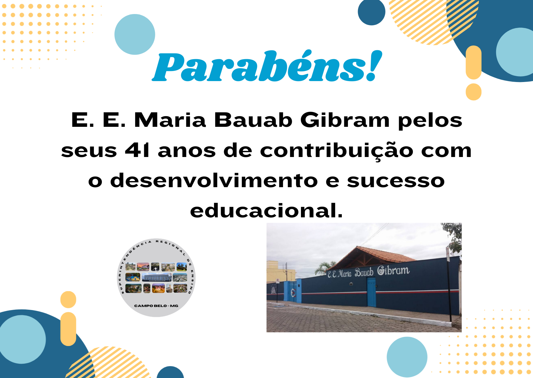 Parabéns E. E. Maria Bauab Gibram – Campo Belo – MG