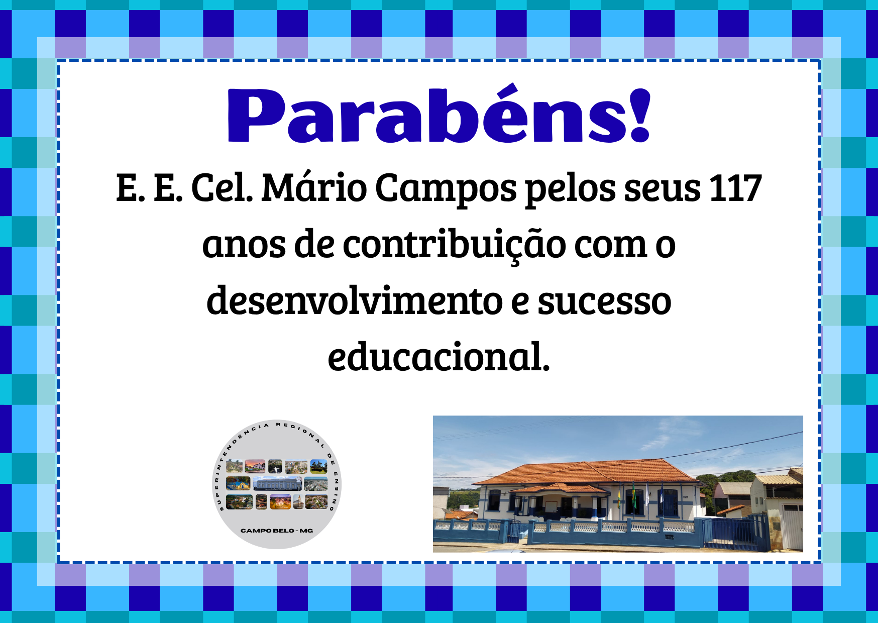 Parabéns E. E. Cel. Mário Campos – São Francisco de Paula – MG